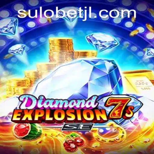 Exploring the Thrills of DiamondExplosion7sSE: The New Sensation from Sulobet