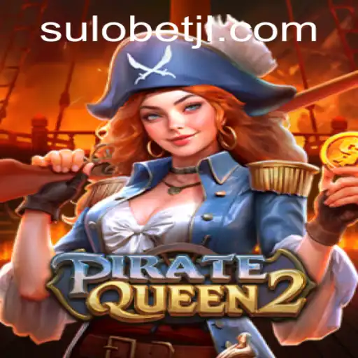 Unveiling PirateQueen2: A Daring Adventure into the Realm of Sulobet
